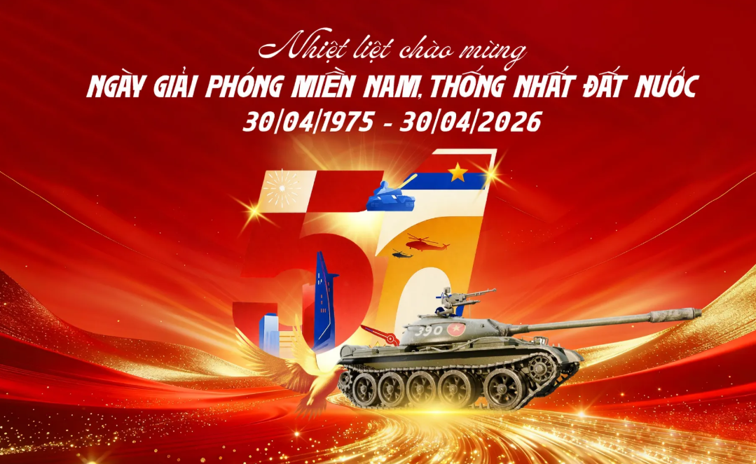 BÀI TUYÊN TRUYỀN KỶ NIỆM 51 NĂM NGÀY GIẢI PHÓNG MIỀN NAM (30/4/1975 - 30/4/2026)  VÀ NGÀY QUỐC TẾ LAO ĐỘNG (01/05)