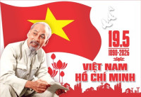 BÀI TUYÊN TRUYỀN  KỶ NIỆM 136 NĂM NGÀY SINH CHỦ TỊCH HỒ CHÍ MINH (19/5/1890 – 19/5/2026)